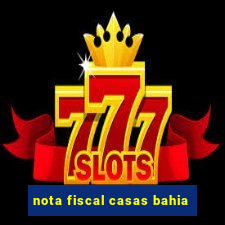 nota fiscal casas bahia